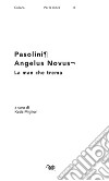 Pasolini. Angelus Novus. La man che trema libro