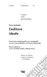 L'editore ideale. Frammenti autobiografici con iconografia libro