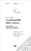 L'autobiografia della nazione. Nuova ediz. libro