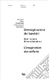 L'immaginazione dei bambini-L'imagination des enfants. Studi in onore di Irene Zampieron. Ediz. bilingue libro di Destefani E. (cur.) Borsa M. L. (cur.)