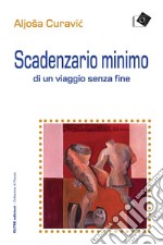 Scadenzario minimo di un viaggio senza fine libro