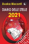 Diario delle stelle 2021 libro