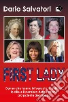 First Lady libro di Salvatori Dario