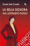 La bella signora dal soprabito rosso libro