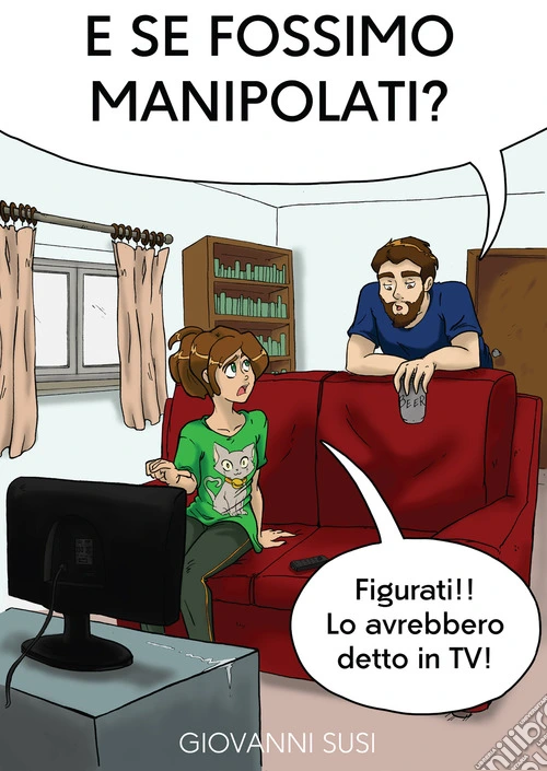 E se fossimo manipolati?
