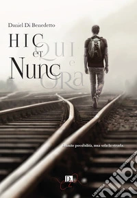 Hic et nunc. Qui e ora