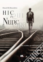 Hic et nunc. Qui e ora libro