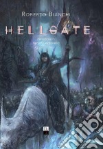 Hellgate. Ediz. illustrata libro