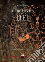 L'archivio degli dei. Nuova ediz. libro