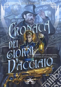 Cronaca dei giorni d'acciaio