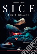 Pezzi di ricambio. SICE libro