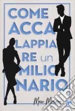 Come accalappiare un milionario