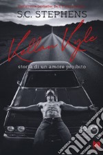 Kellan Kyle. Storia di un amore proibito libro