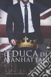 Il duca di Manhattan libro di Bay Louise