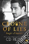 Crowne of lies. Bugie d'amore libro di Reiss C. D.