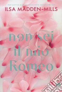 Non sei il mio Romeo