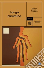 Lungo cammino libro