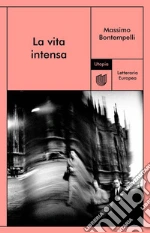 La vita intensa libro