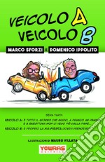 Veicolo A Veicolo B libro