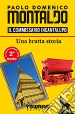 Una brutta storia. Il commissario Incantalupo libro