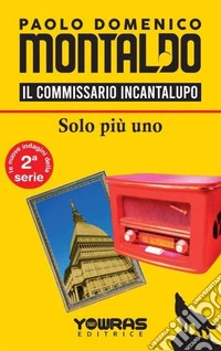 Solo più uno. Il commissario Incantalupo libro