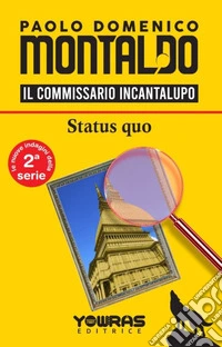 Status quo. Il commissario Incantalupo. Nuova ediz. libro