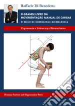 O grande livro da movimentação manual de cargas. O risco de sobrecarga biomecânica libro