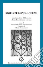 Storia di Rawh al-Qurasi. Un discendente di Maometto che scelse di divenire cristiano libro