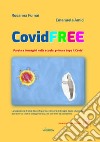 CovidFREE. Parole e immagini nella scuola, prima e dopo il Covid libro