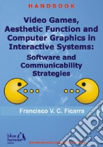 Video games and aesthetic function of computer graphics in interactive systems: software and communicability strategies