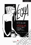 Veglia. Anarchica mensile (1926-1927). Ediz. integrale libro