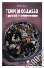 Tempi di collasso. I popoli in movimento libro