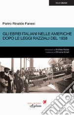 Gli ebrei italiani nelle Americhe dopo le leggi razziali del 1938