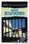 Archivio desaparecido libro