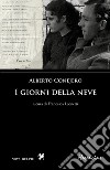 I giorni della neve. Testo spagnolo a fronte libro