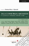 Dalla Giovine Italia a Giovinezza!. Vol. 1: Il mazzinianesimo nell'epilogo dell'Italia liberale libro di Patulli Trythall M. (cur.)