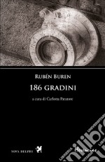 186 gradini. Testo spagnolo a fronte libro