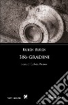 186 gradini. Testo spagnolo a fronte libro