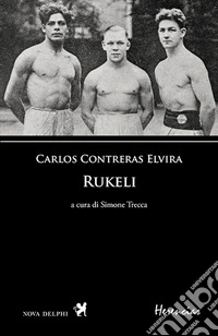 Rukeli. Testo spagnolo a fronte libro