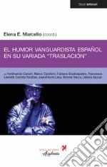 El humor vanguardista español en su variada «traslación». Ediz. multilingue libro