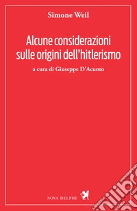 Alcune considerazioni sulle origini dell'hitlerismo libro