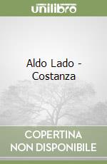 Aldo Lado - Costanza libro