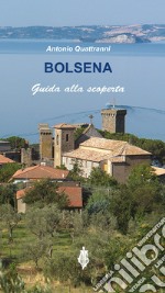 Bolsena. Guida alla scoperta libro