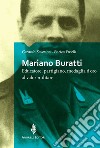 Mariano Buratti. Educatore, partigiano, medaglia d'oro al valor militare libro