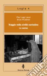 Viaggio nella civiltà contadina. La cucina