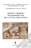 Eredità e memoria del Risorgimento nella Tuscia dopo l'Unità libro di Quattranni A. (cur.)