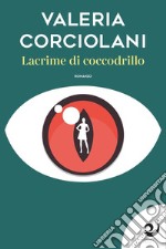 Lacrime di coccodrillo libro