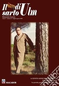 Il sarto di Ulm. Vol. 4: A cento anni dalla nascita. Giacinto Spagnoletti. La poesia, prolungamento della vita libro