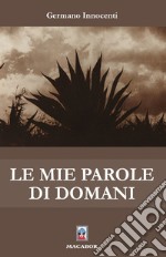 Le mie parole di domani libro