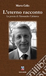 L'eterno racconto. La poesia di Alessandro Cabianca libro